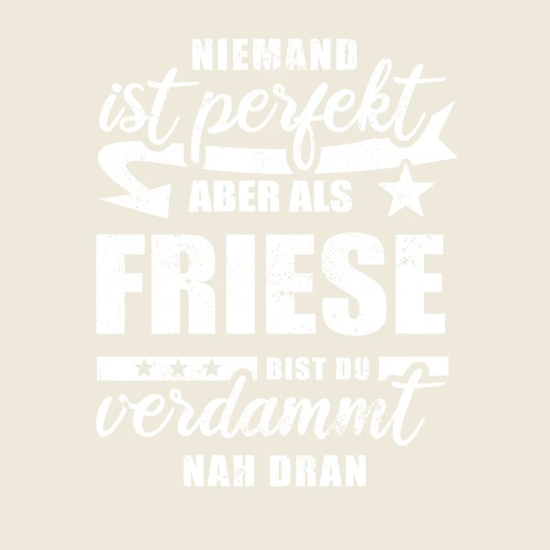Niemand ist perfekt - Friese - Spruch