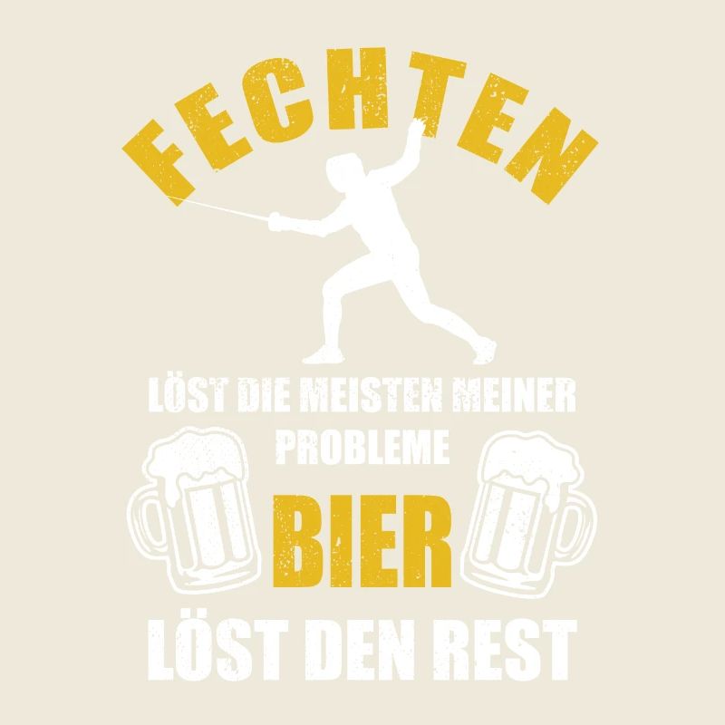 Fechten löst meine Probleme - Bier Spruch