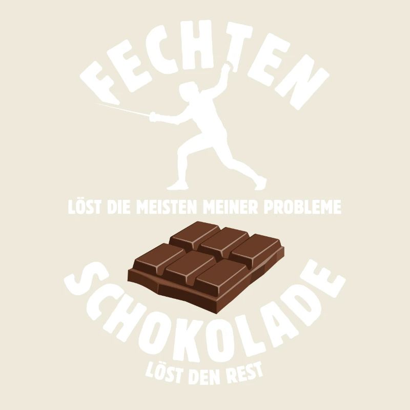 Fechten löst meine Probleme - Schoko Spruch