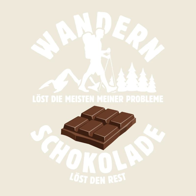 Wandern löst meine Probleme - Schoko Spruch
