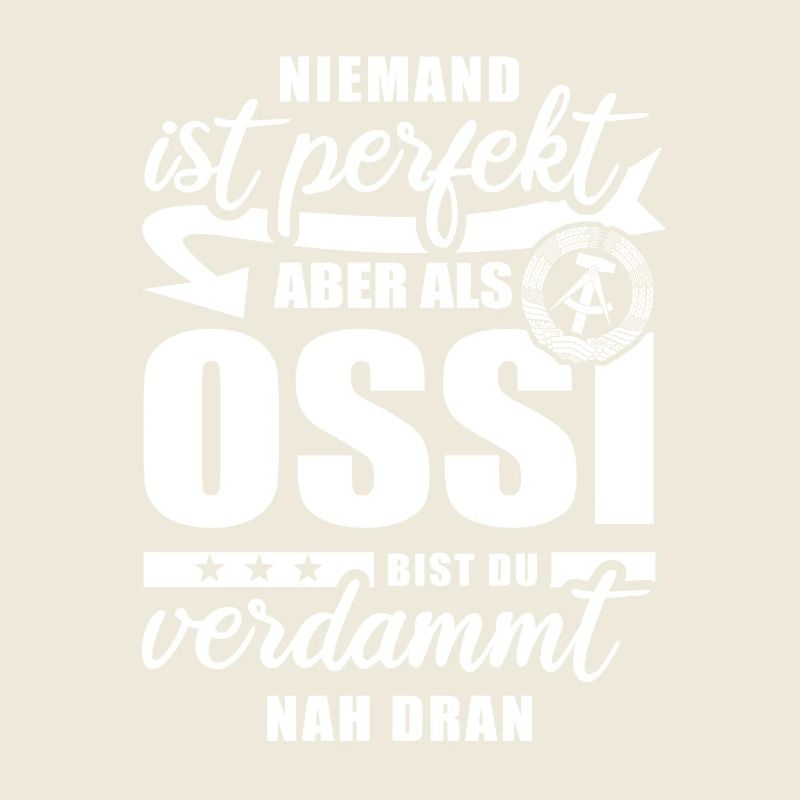 Niemand ist perfekt - Ossi - Spruch