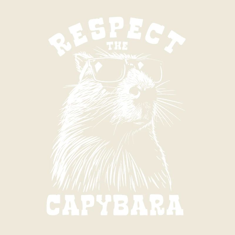 Respect The Capybara - Spruch
