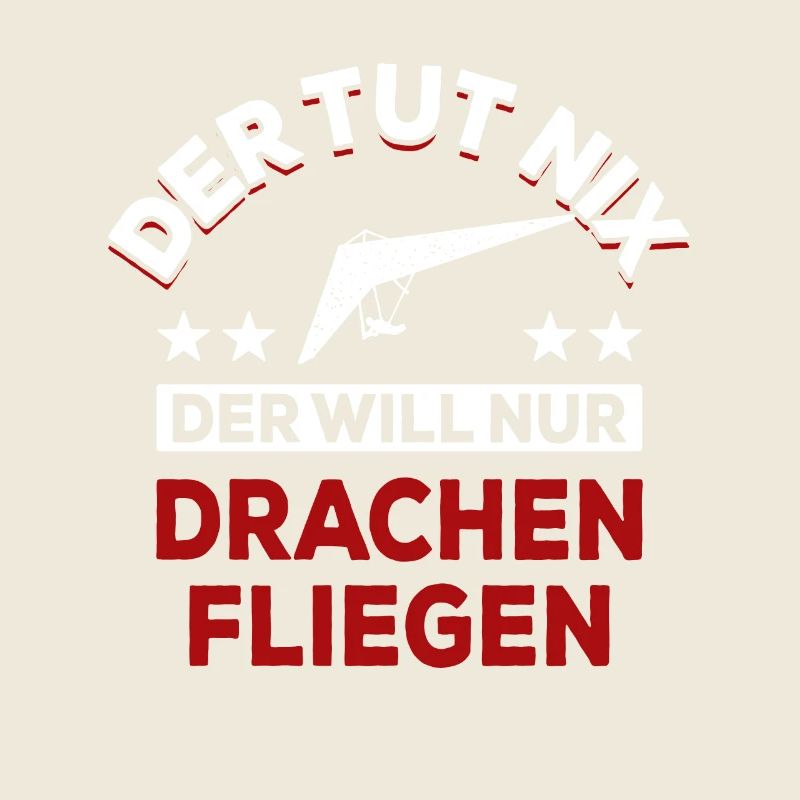 Der tut nix der will nur Drachen fliegen - Spruch