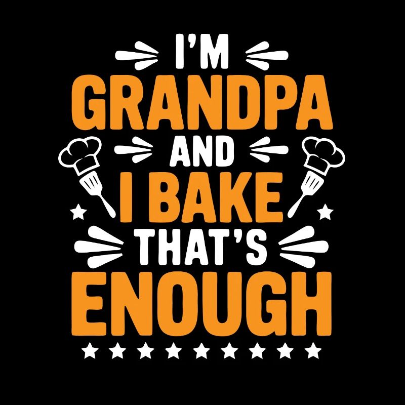 Ich bin Opa und backe lustiger Opa Bäcker Spruch.