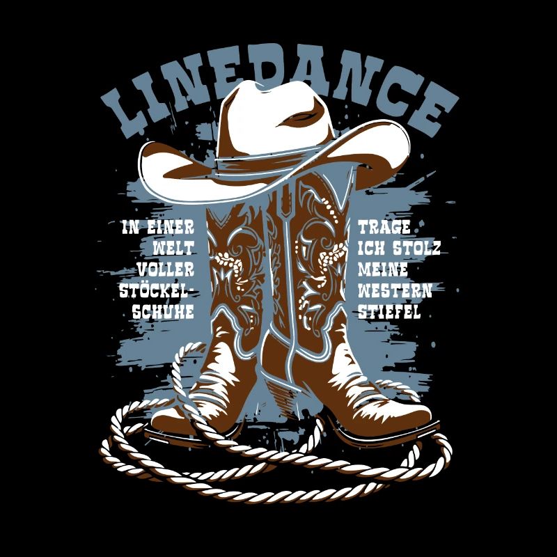 Linedance - Stöckelschuhe Westernstiefel - Spruch