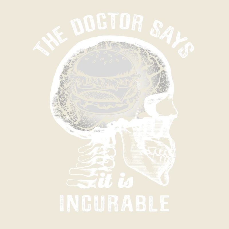 Le médecin dit que c’est incurable - burger