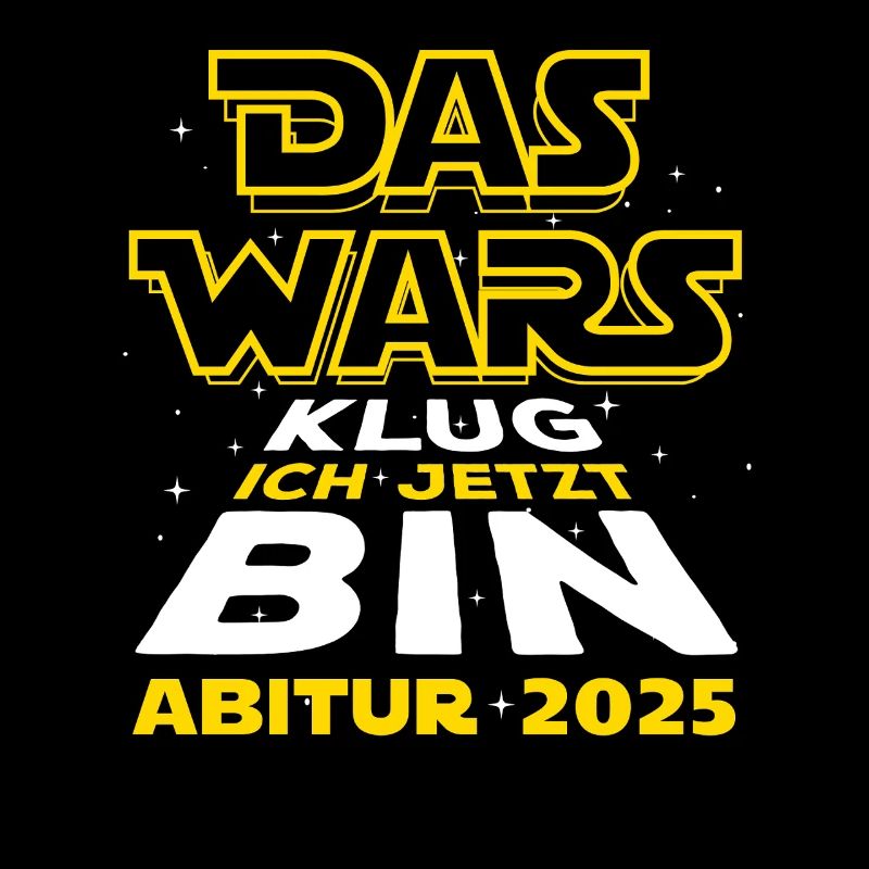 Das Wars - Abi 25 - Abitur 2025 - Spruch
