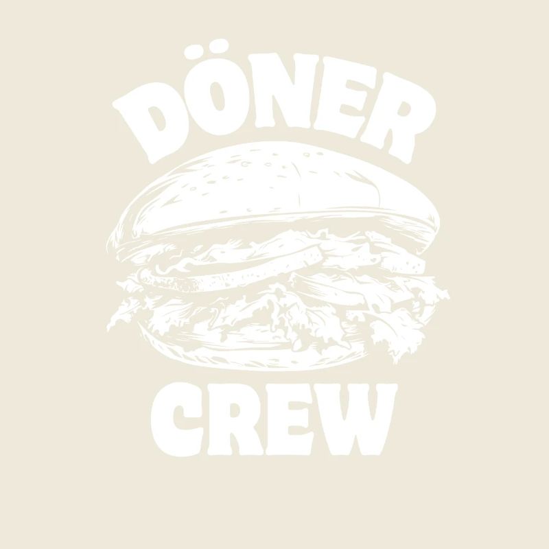 Döner Crew - Döner Kebab - Fast Food - Spruch