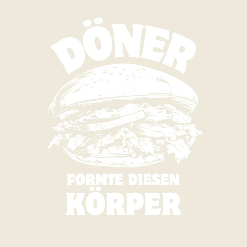 Döner formte diesen Körper - Fast Food - Spruch