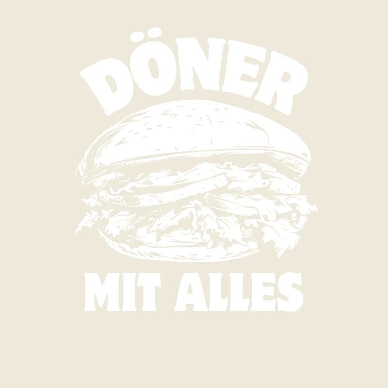 Döner Mit Alles - Döner Kebab - Fast Food - Spruch