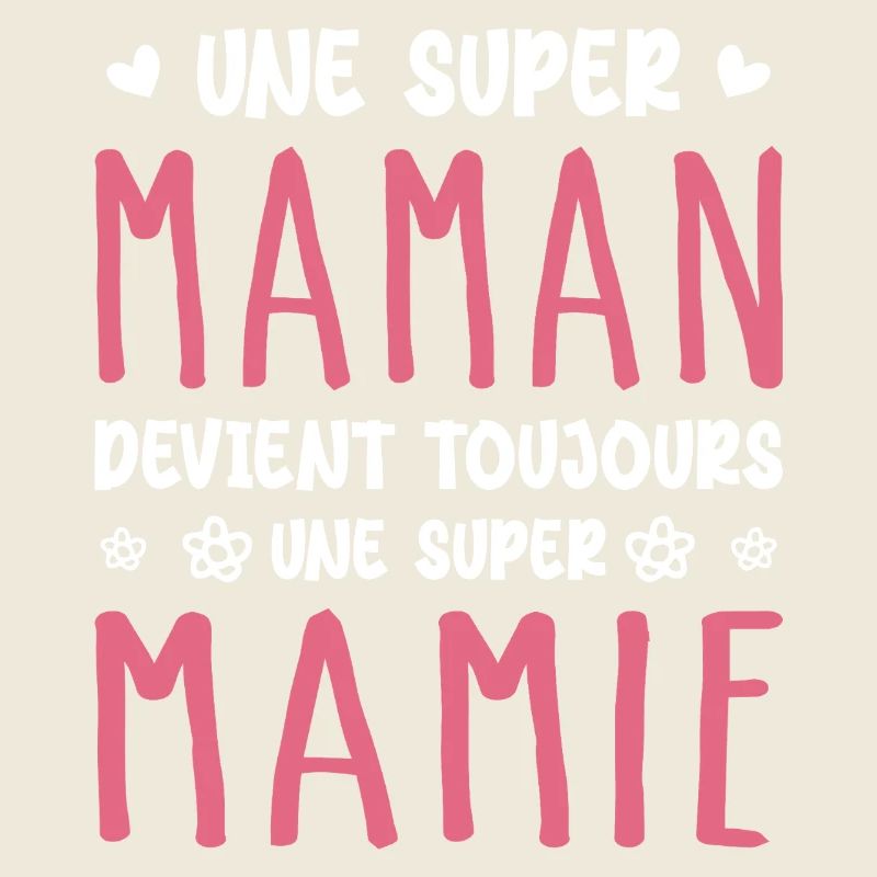 Une Super Maman devient toujours une Super Mamie