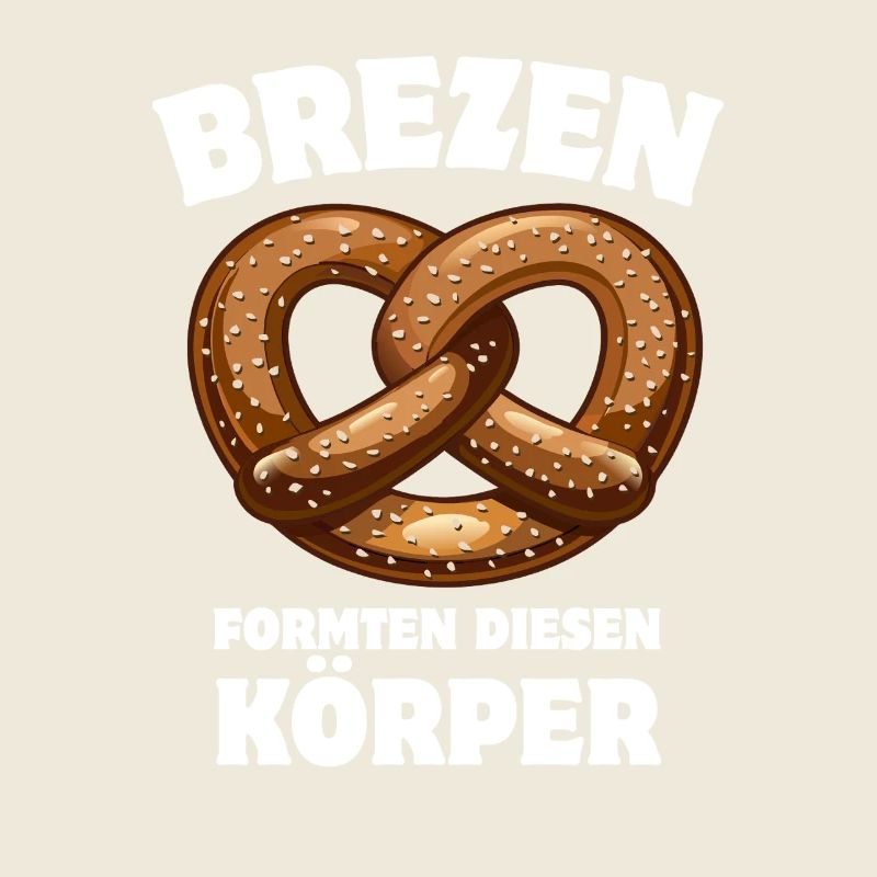 Brezen formten diesen Körper - Brezel Spruch