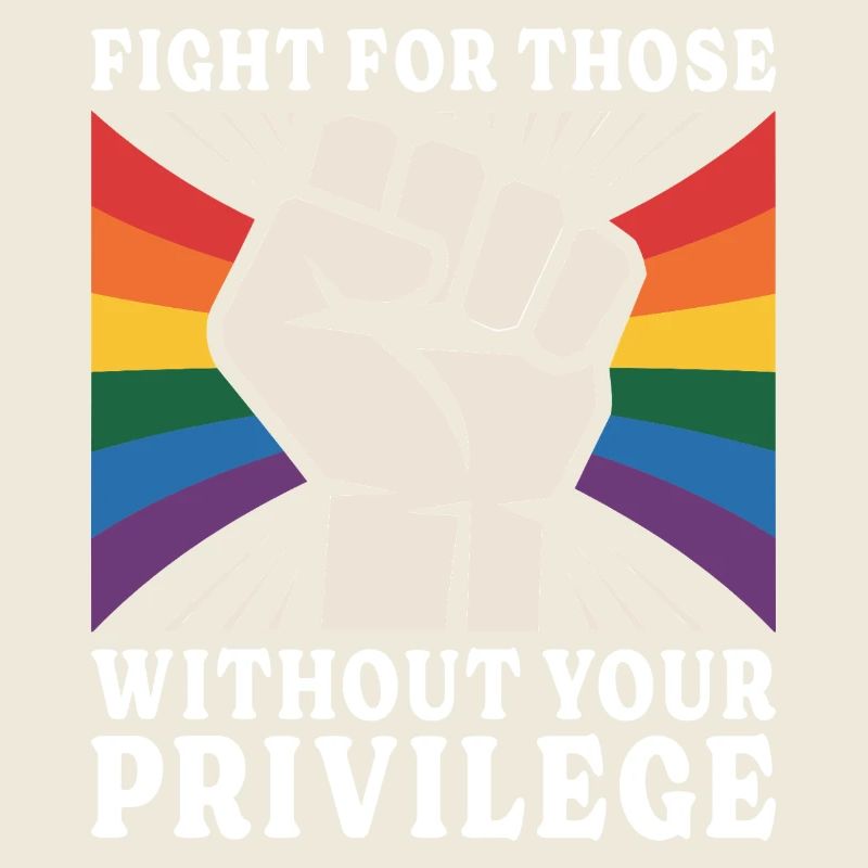 Without Your Privileges LGBTQ Rights