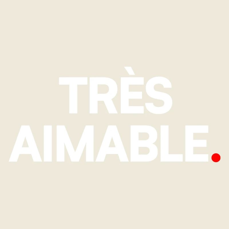 Très aimable