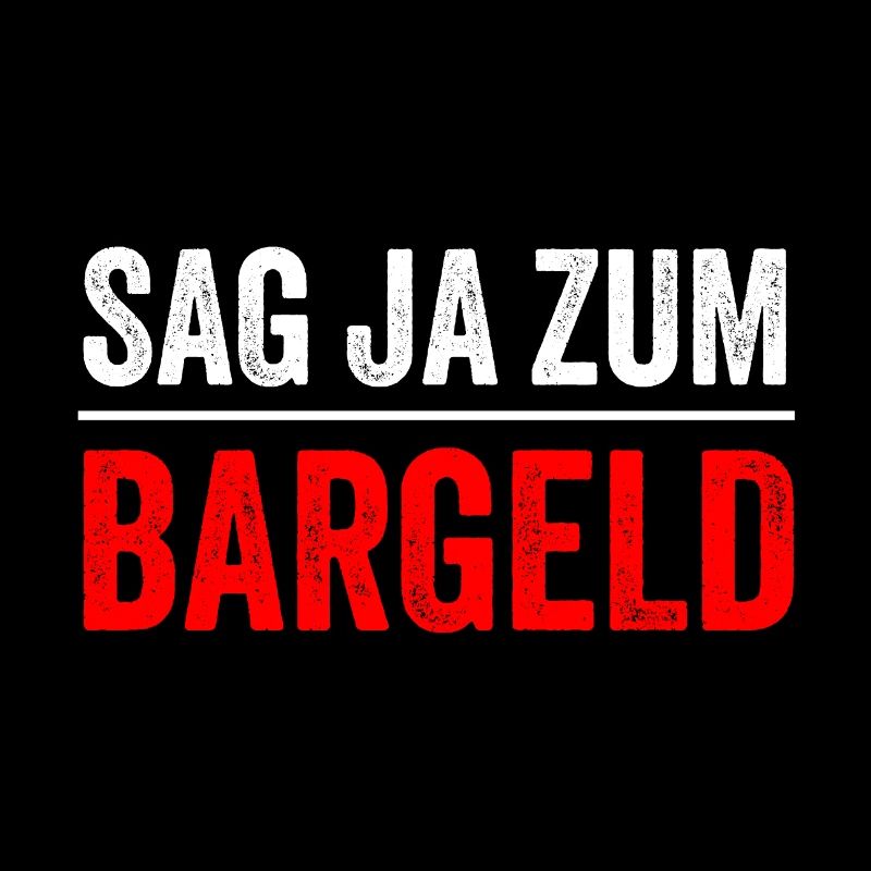 SAG JA ZUM BARGELD