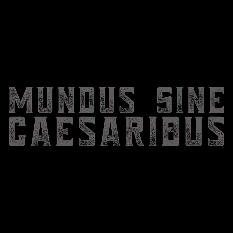 Mundus Sine Caesaribus Citation Latin