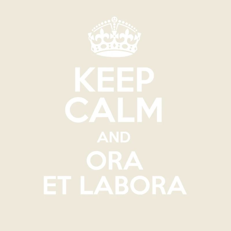 Keep calm and now and labora 2B