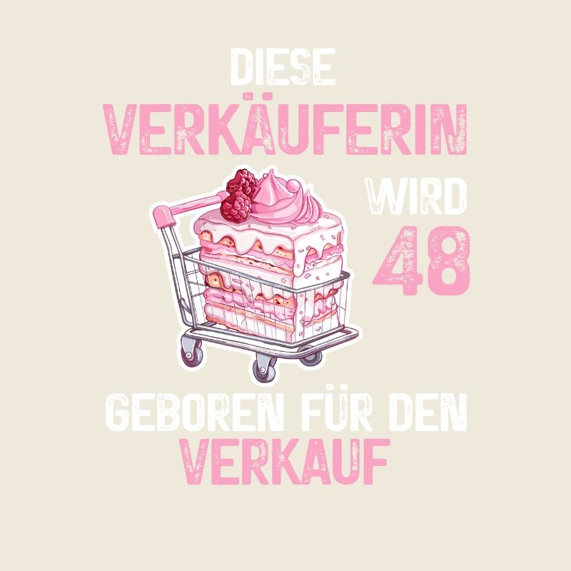 Verkäuferin Verkauf 48 Geburtstag 48 Jahre Spruch