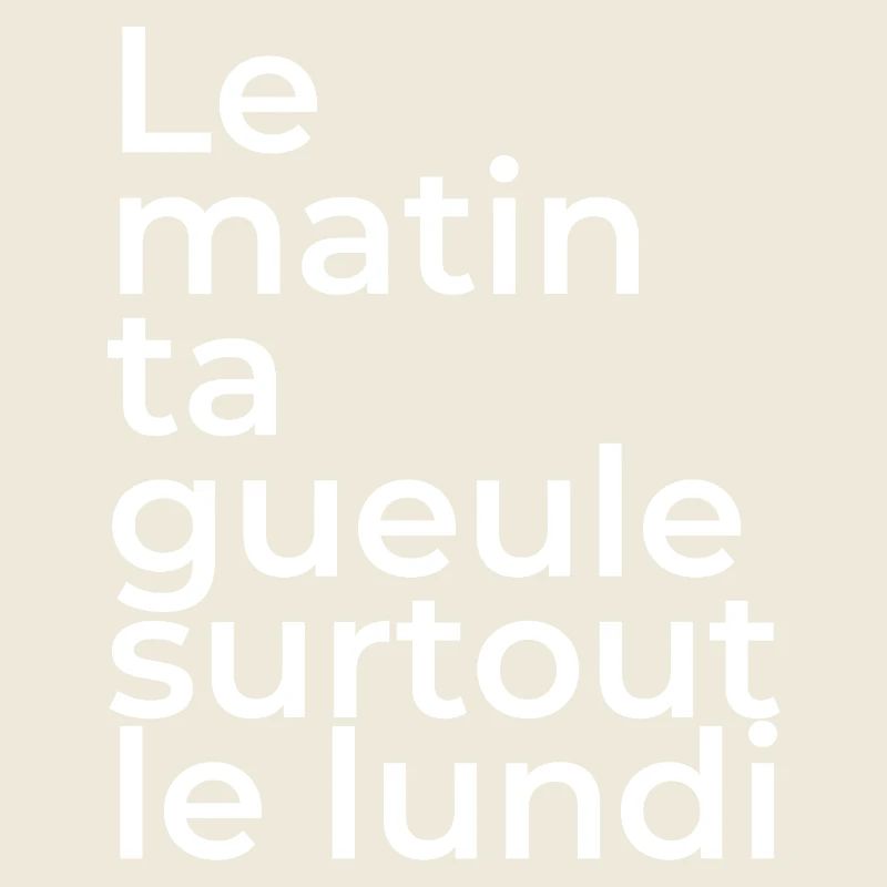 Le matin, ta gueule!