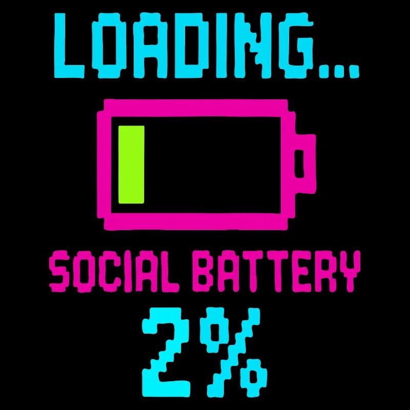Loading Social Battery – Low Energy Funny Quote