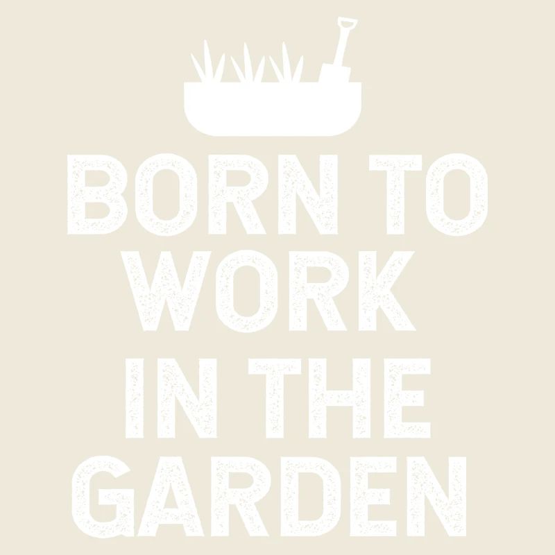 Né pour travailler dans le jardin