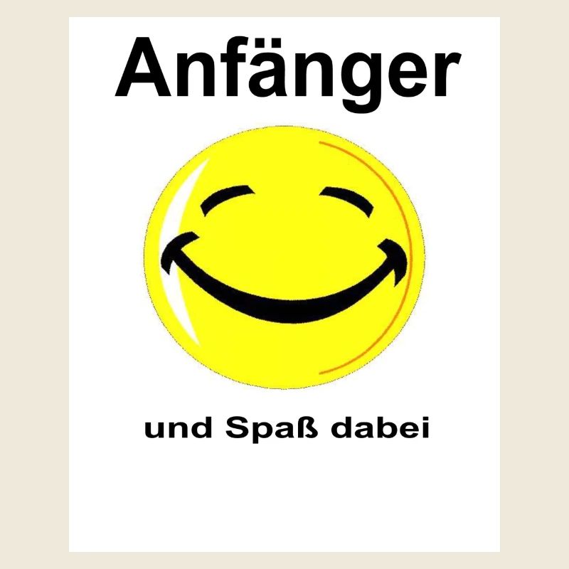 Anfänger und Spass dabei