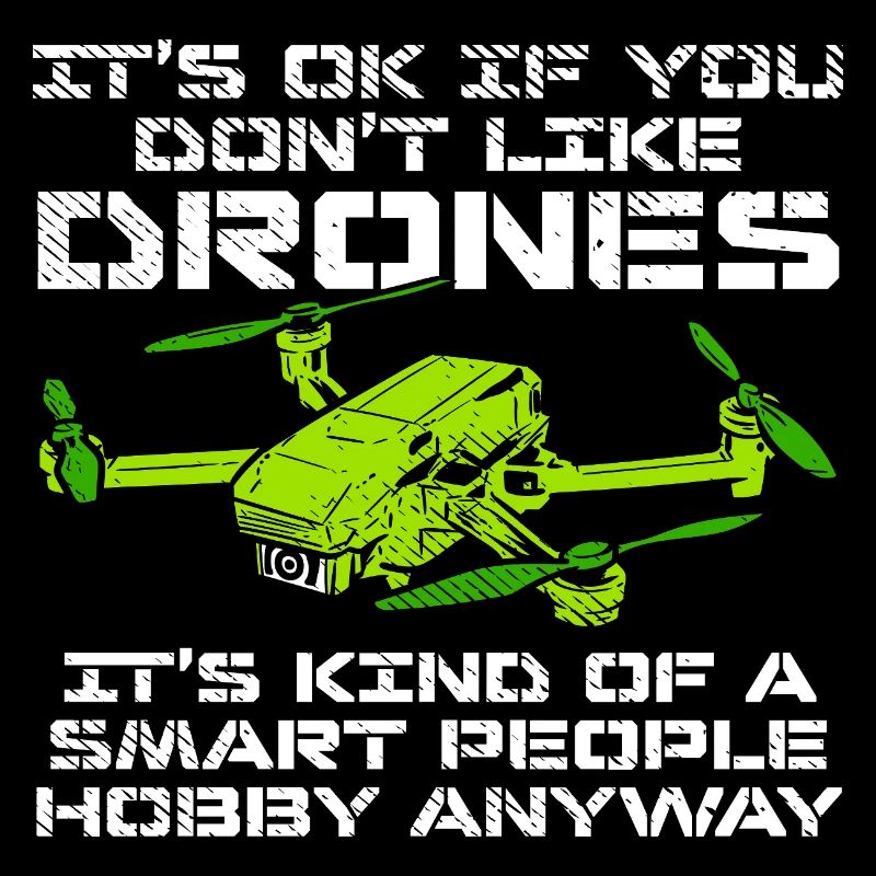 Drohnenpilot Smart Hobby Spruch