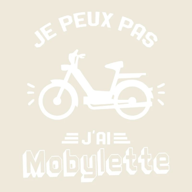 Je Peux Pas J'ai Mobylette Cadeau