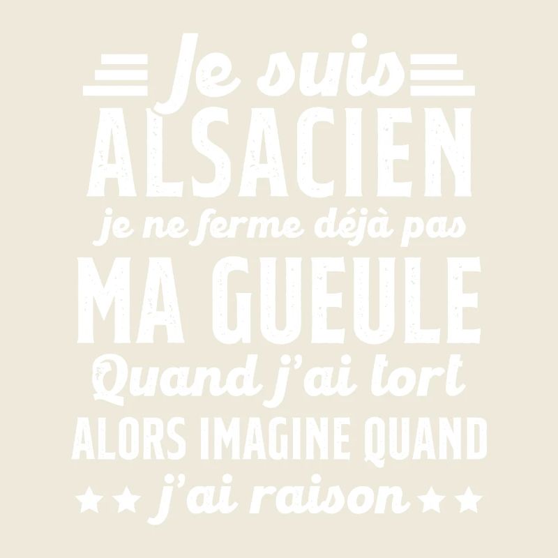 Alsacien je ferme pas ma gueule humour alsace