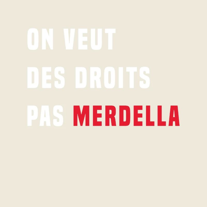 on veut des droits pas merdella