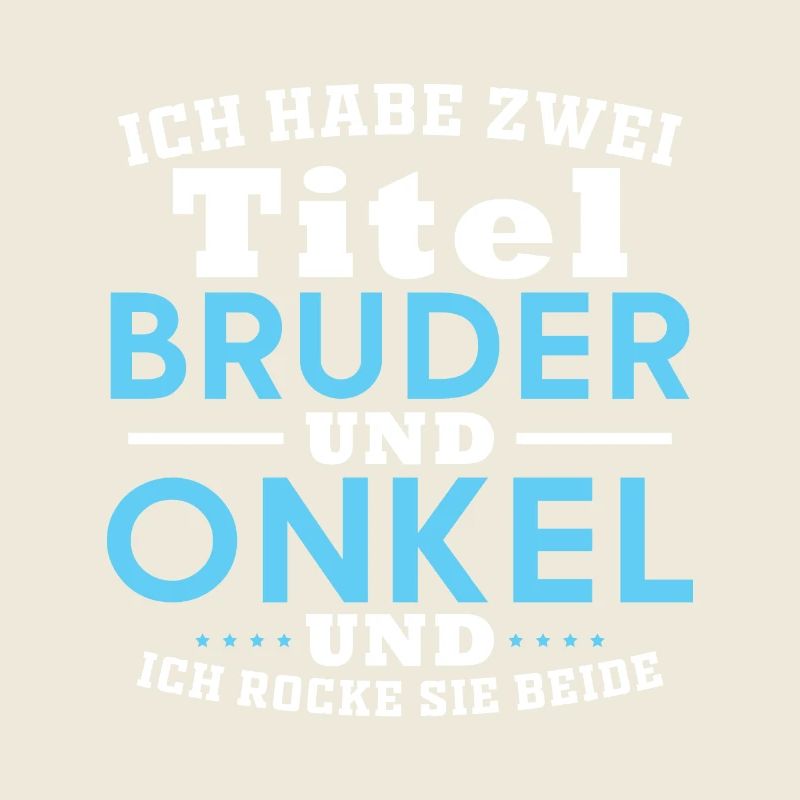 Brother and uncle, Humor Gift