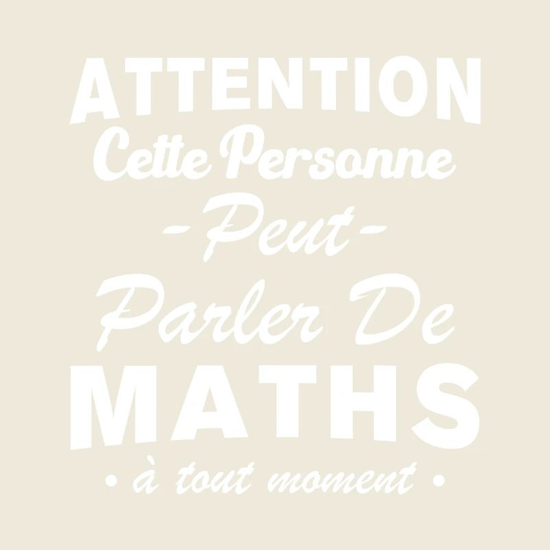 Cette personne peut parler de maths à tout moment