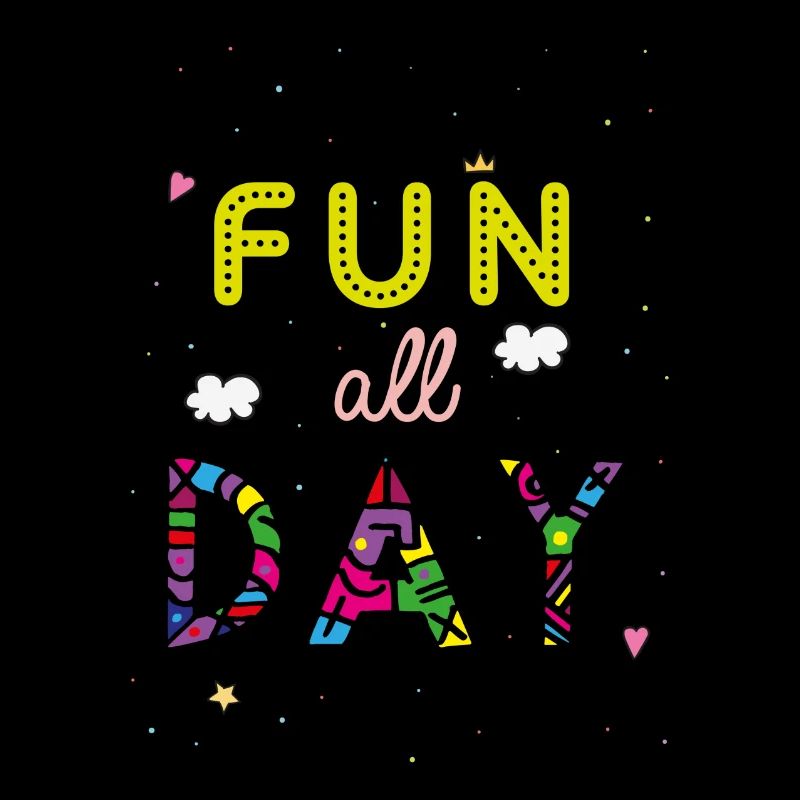 Fun all day