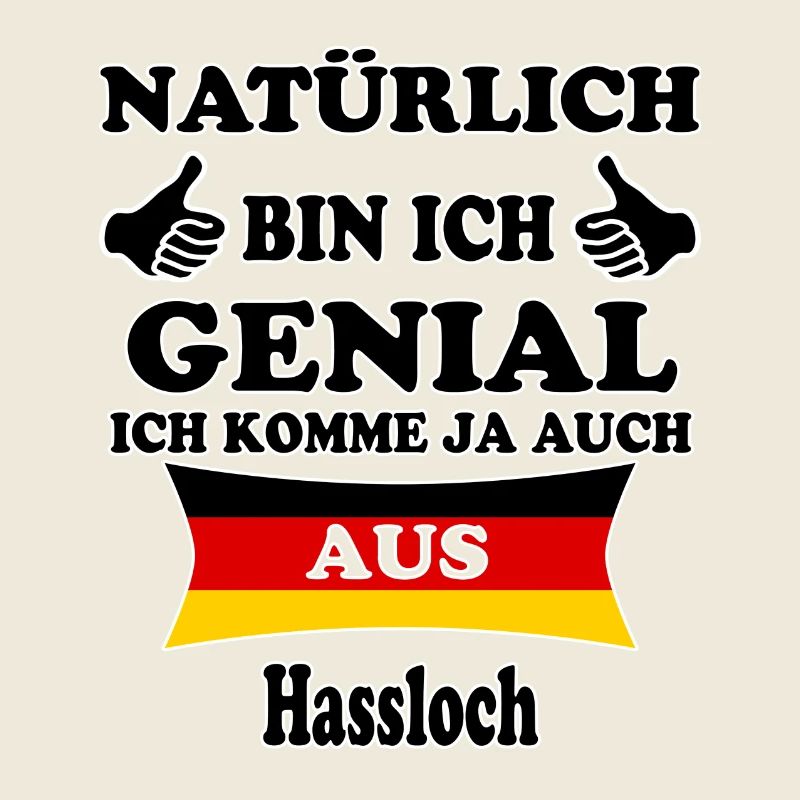 Geschenk Genial komme aus Hassloch