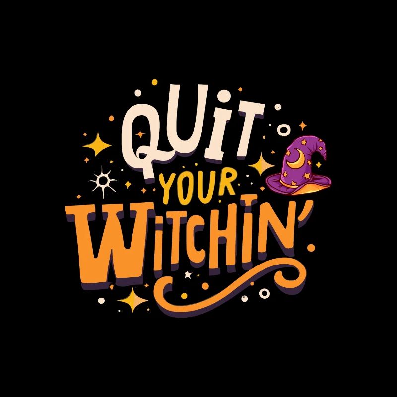 Quit your witchin, Halloween celebration