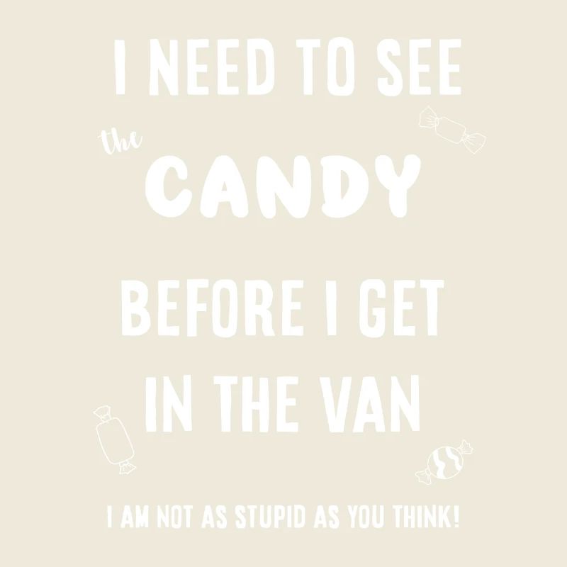 Candy first before I get in the van