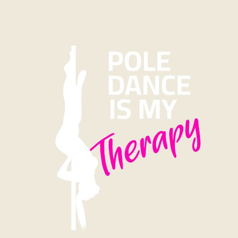 Pole Dance is my Therapy - Tanzen Hobby