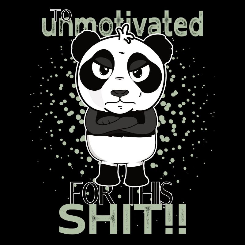 Too Unmotivated – Sarcastic Panda Design