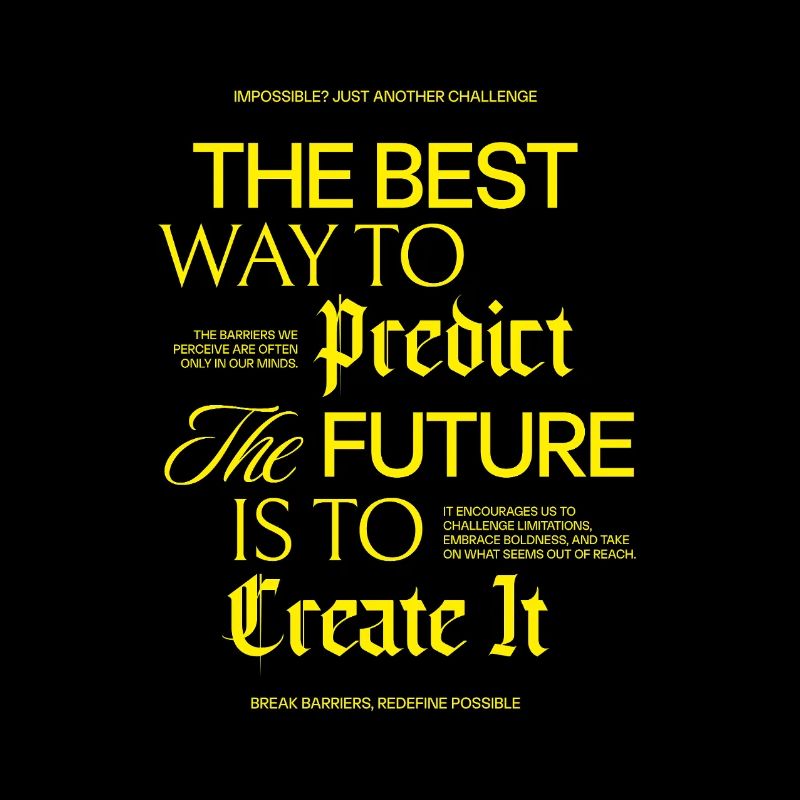 The Best Way to Predict the Future Design