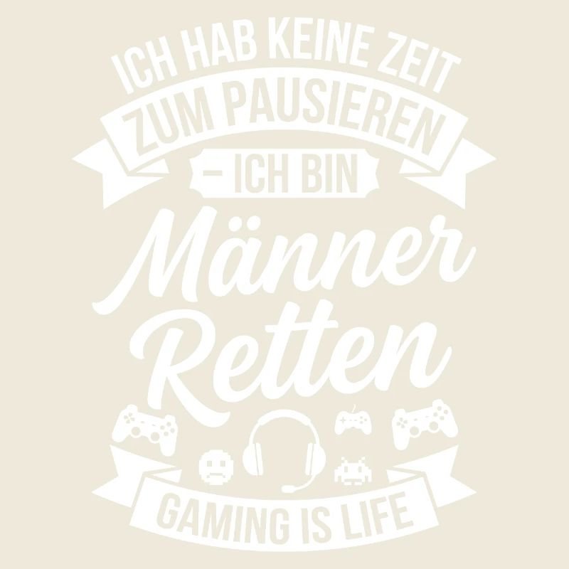 Saving Men: Gaming is Life