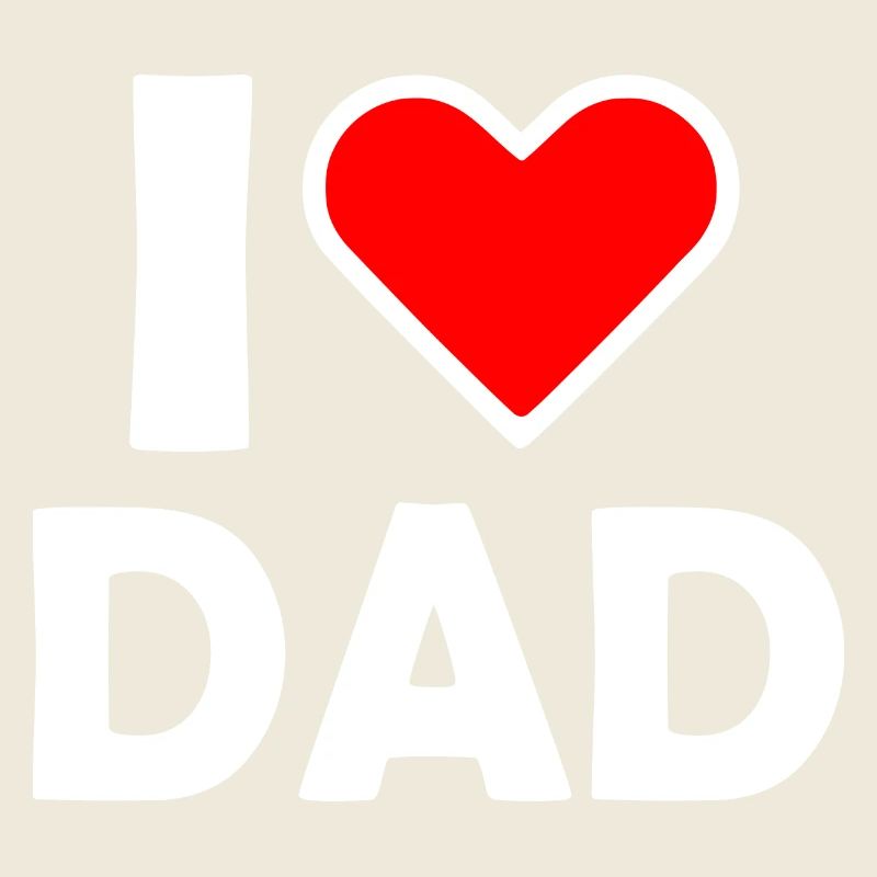 I love dad
