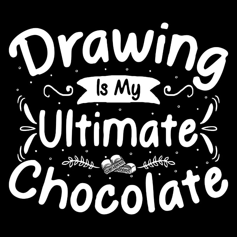Funny Art Painter Drawing My Ultimate Chocolate