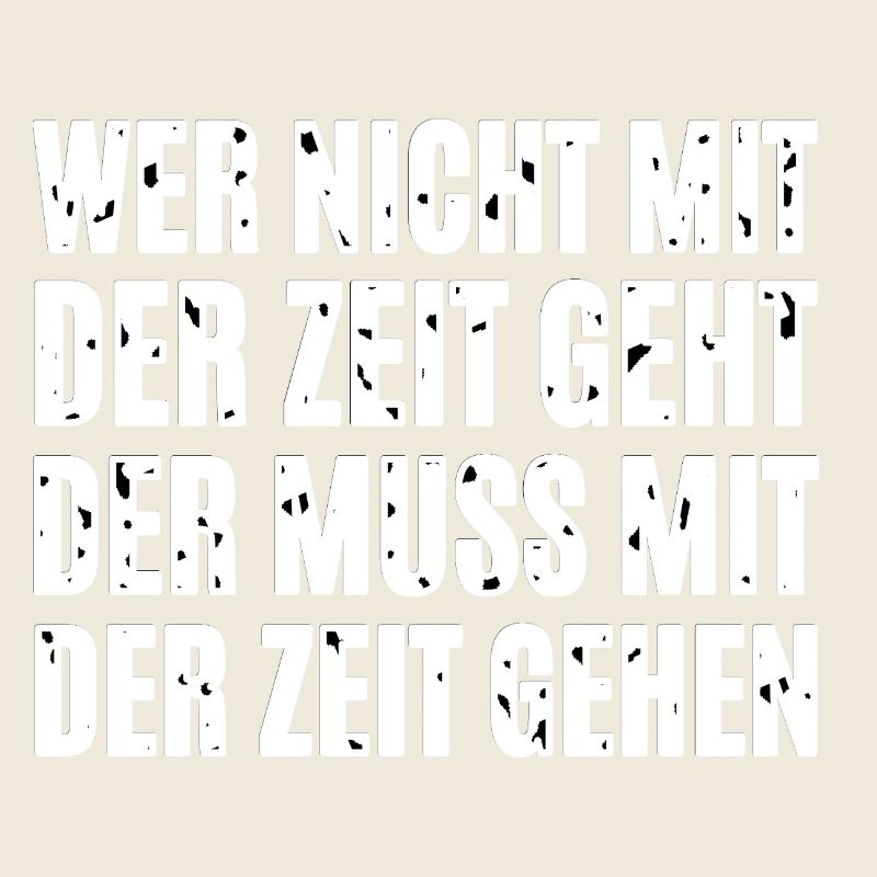 Wer Nicht Mit Der Zeit Geht
