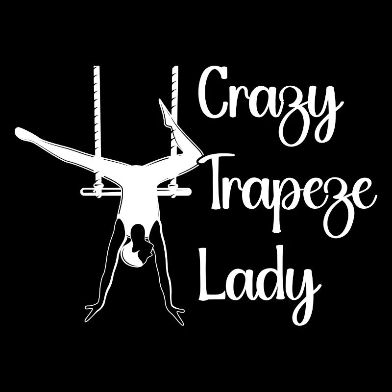 Circus Graphic Crazy Trapeze Lady Circus Performer