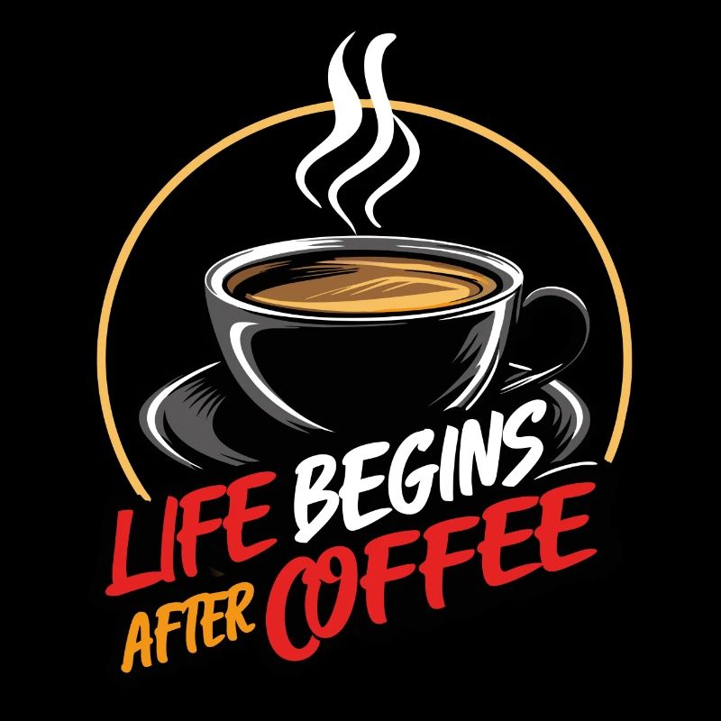 Das Leben beginnt nach dem Kaffee - Kaffeespruc