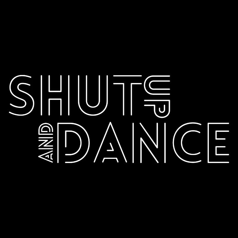 Shut up an dance Cooler Spruch übers Tanzen Dancer