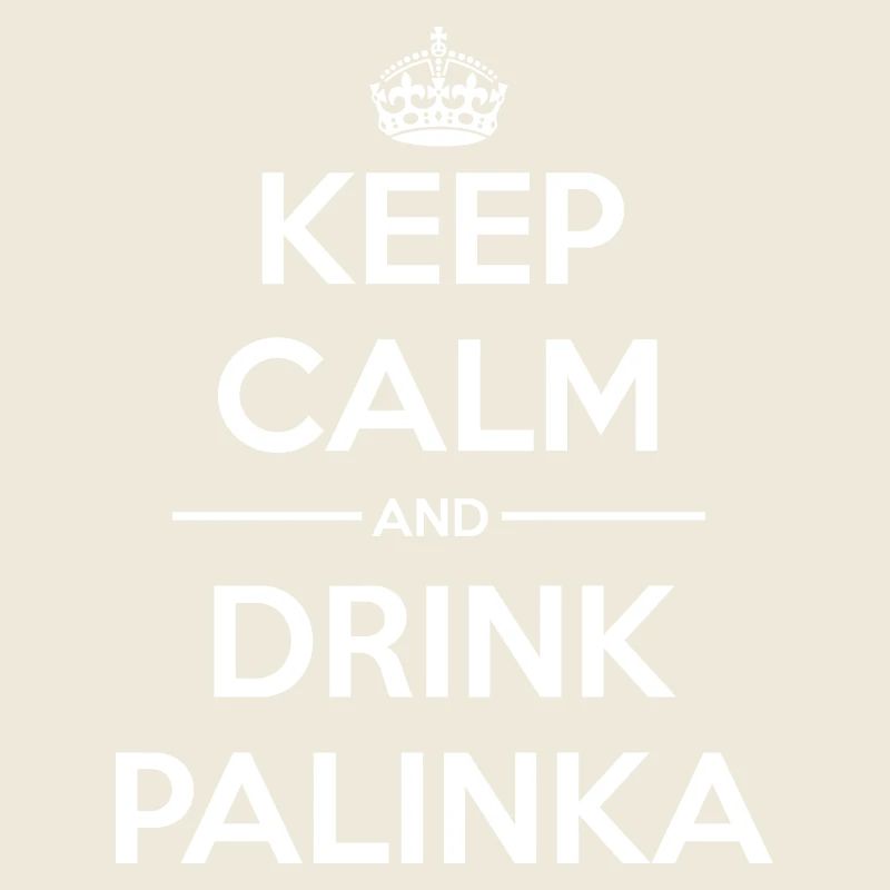 Drinks Keep calm Palinka