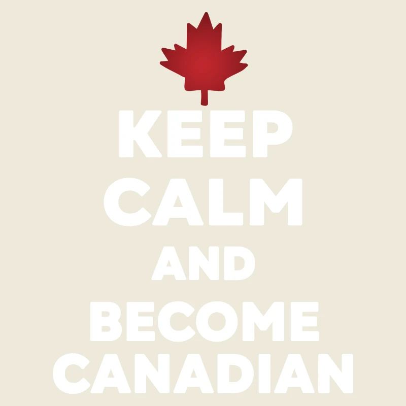 Keep Calm Become Canadian