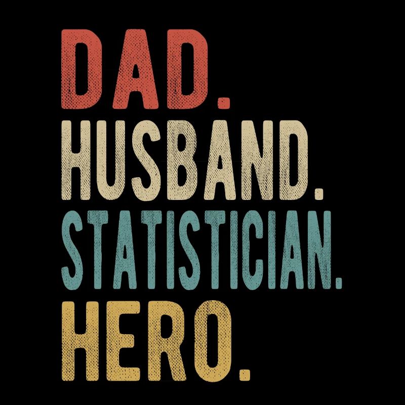 Statisticien Papa Husband Hero