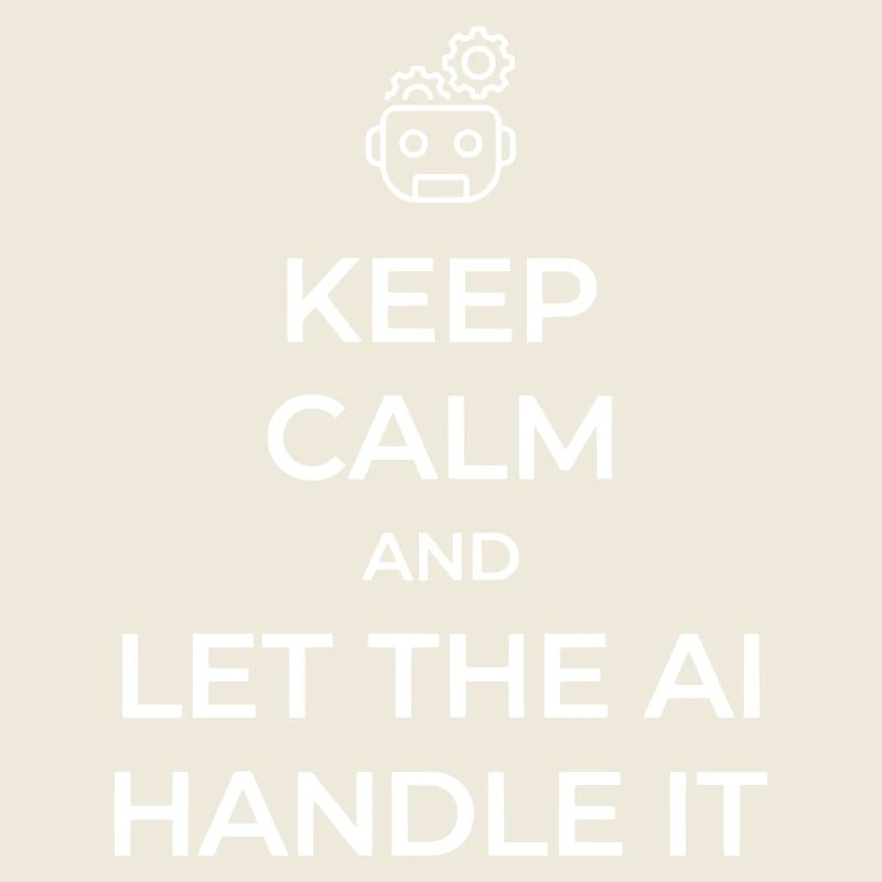 Let AI Handle It - Sarcastic Tech Joke - White - 